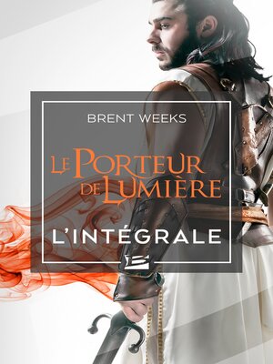 cover image of Le Porteur de lumière--L'Intégrale